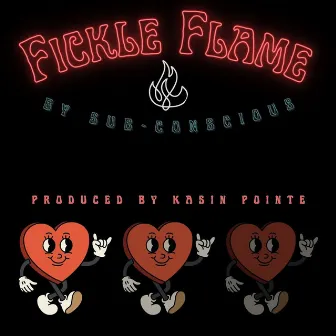 Fickle Flame by Sub-Conscious