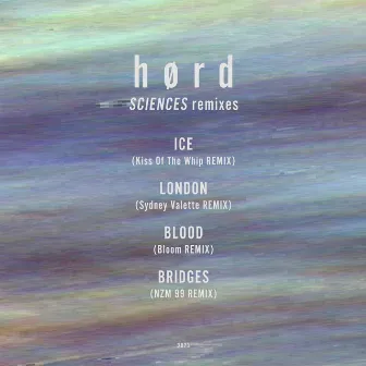 Sciences (The Remixes) by Hørd