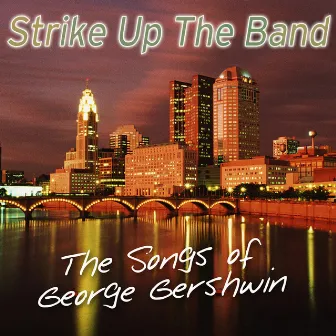 Strike up the Band - The Songs of George Gershwin by Toni Tennille