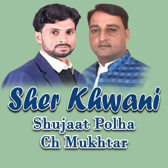 Sher Khwani by Shujaat Polha