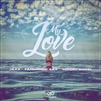 My Love by Fandango Sax