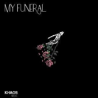 My Funeral by Khaos Music