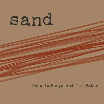 Sand by Anne La Berge