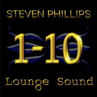 Lounge Sound 1-10 by Steven Phillips