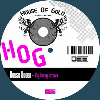 My Funky Groove by House Queen