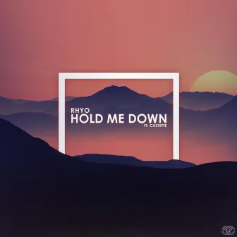 Hold Me Down by Rhyo