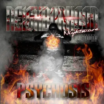 Psychosis by Neighborhood Nightmare