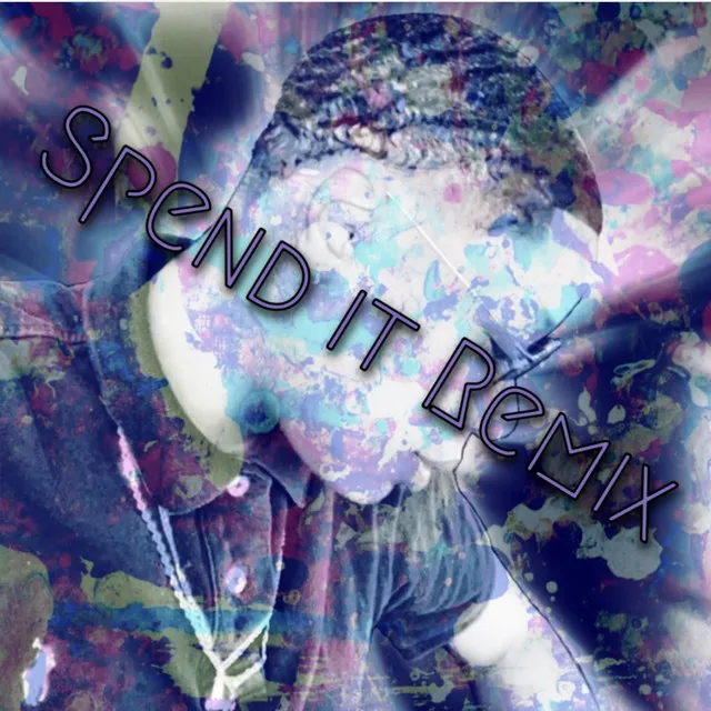 Spend It (Remix)