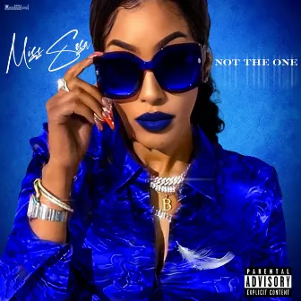 Not The One by Miss Sosa