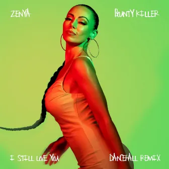 I Still Love You (Dancehall Remix) by Zenya