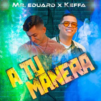 A TU MANERA by KEFFA