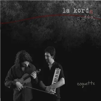 Coquette by La Korda Duo