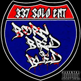 Feeling Life - Album 337 Born, Bred, Bled by S.O.L.O Entertainment, LLC