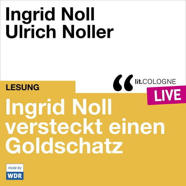 Teil 22 - Ingrid Noll versteckt einen Goldschatz - lit.COLOGNE live