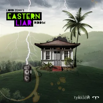 Lord Zenn's Eastern Liar Riddim by Nelieux