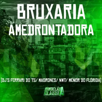 Bruxaria Amedrontadora by DJ FERRARI DO TS