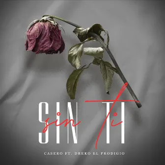 Sin Ti by Casero