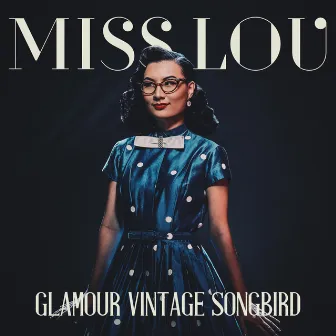 Glamour Vintage Songbird by Miss Lou