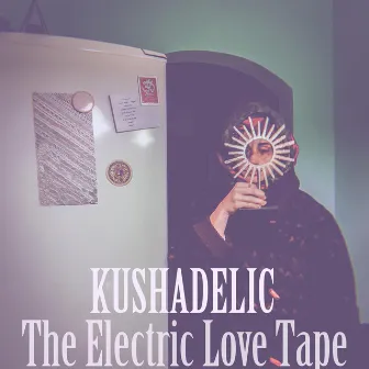 The Electric Love Tape by Kushadelic