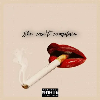 She Can't Complain by Derrick Milano