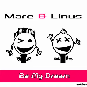 Be My Dream by Marc