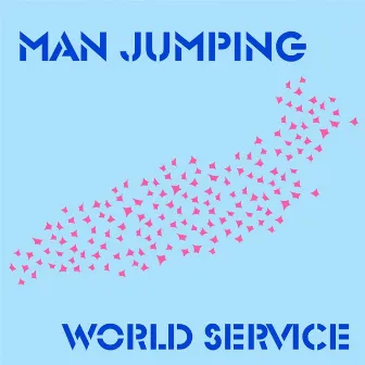 World Service (Remastered) by Man Jumping