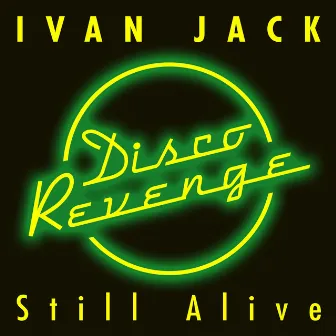 Still Alive by Ivan Jack