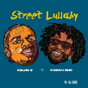 Street Lullaby (feat. Kwaku DMC) by Kelvin S