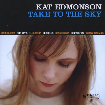 Take To The Sky by Kat Edmonson