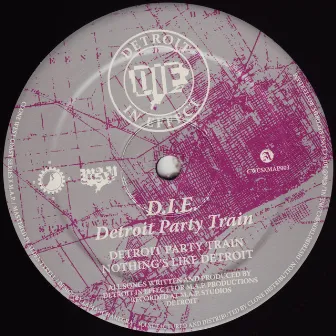 Detroit Party Train by D.I.E.