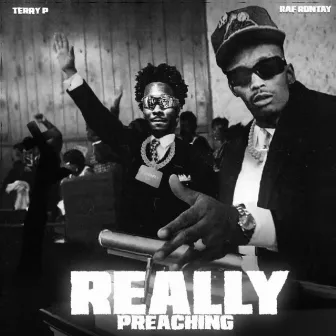 REALLY PREACHING by RAF Rontay