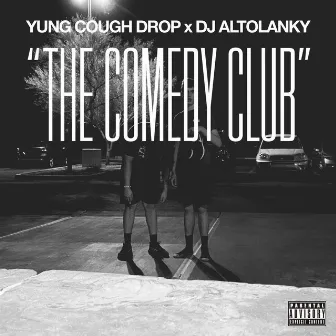 The Comedy Club by Yung Cough Drop