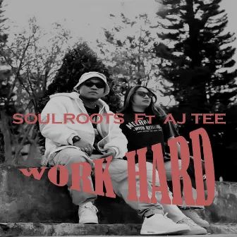 Work Hard by Soulroots