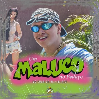 Um Maluco no Pedaço by Medley de Rua