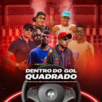 DENTRO DO GOL QUADRADO by mc tody