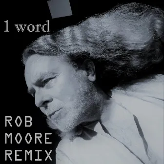 1 Word (Rob Moore Remix) by Marco Middlesex