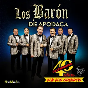 Celebrando 40 Anos Con Los Grandes by Los Baron De Apodaca