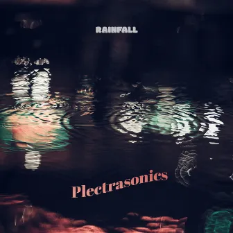 Rainfall by Plectrasonics