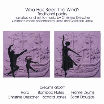 Who Has Seen the Wind? by Christine Drescher