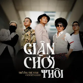 Giận Chơi Thôi by Trương Thế Vinh