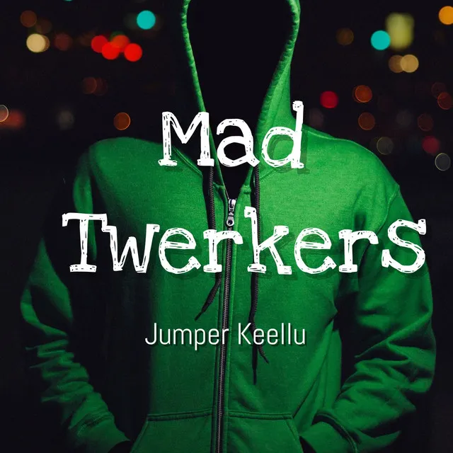 Mad Twerkers