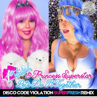 Let's Do It Together: Disco Code Violation SuperFresh Remix by Disco Code Violation