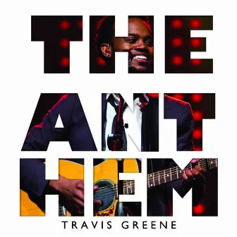 The Anthem by Travis Greene