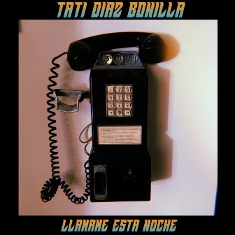 Llamame Esta Noche by Tati Diaz Bonilla