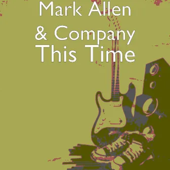 This Time by Mark Allen & Company