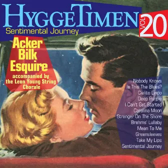 Hyggetimen Vol. 20, Sentimental Journey by Acker Bilk Esquire