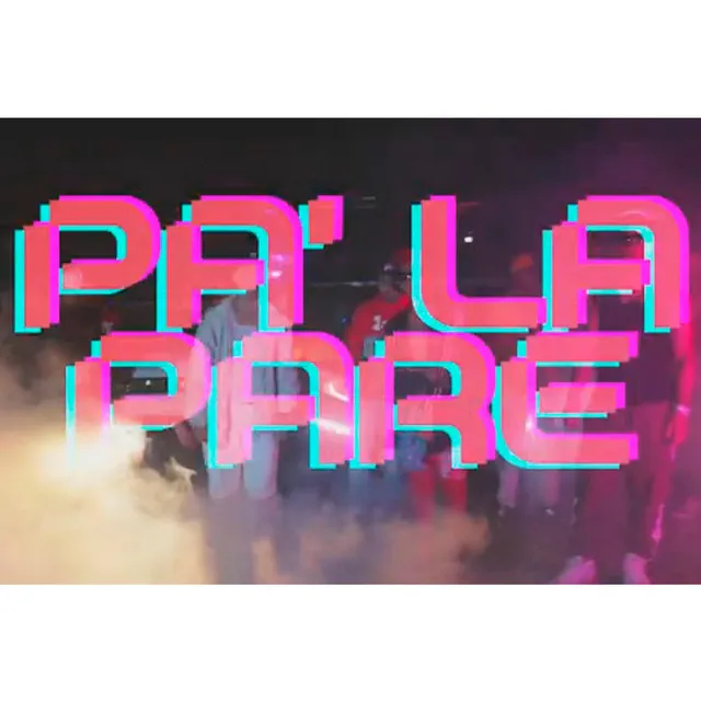 Pa' la Pare