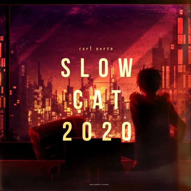 Slow Cat 2020