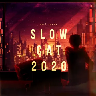 Slow Cat 2020 by Carl Norén