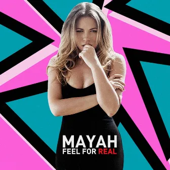 Feel for Real by Mayah